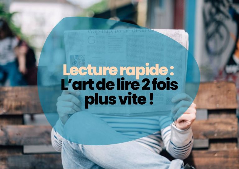 Lecture rapide L’art de lire 2 fois plus vite !